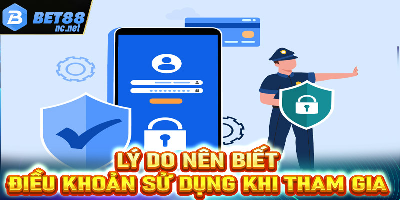 Lý do các bet thủ nên nắm được điều khoản sử dụng bet88 trước khi tham gia